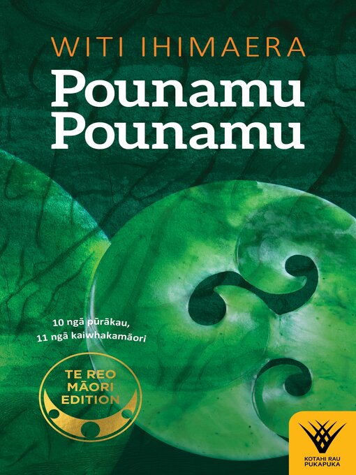 Title details for Pounamu Pounamu--Te reo Māori edition by Witi Ihimaera - Wait list